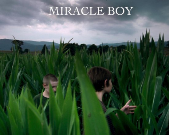 WV Shot Film, "Miracle Boy," Wins Festival Top Prize WV Shot Film, "Miracle Boy," Wins Festival Top Prize